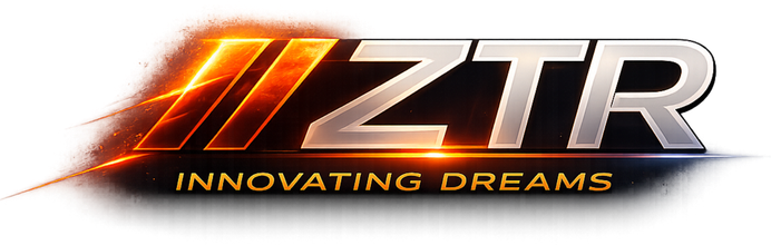 ZTR — Innovating Dreams